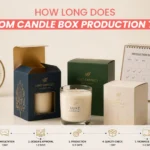 How-Long-Does-Custom-Candle-Box-Production