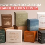 How-Much-Do-Custom-Candle-Boxes-Cost